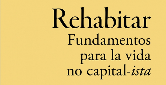 Ariane Aviñó McChesney presenta 'Rehabitar, fundamentos para la vida no capita-lista'